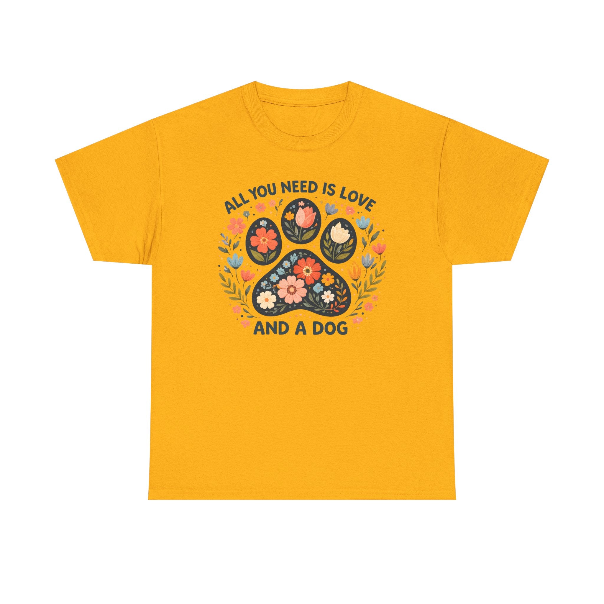 Dog Lover T-Shirt — "All You Need Is Love and a Dog" Floral Paw Tee