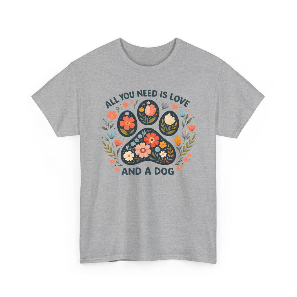 Dog Lover T-Shirt — "All You Need Is Love and a Dog" Floral Paw Tee