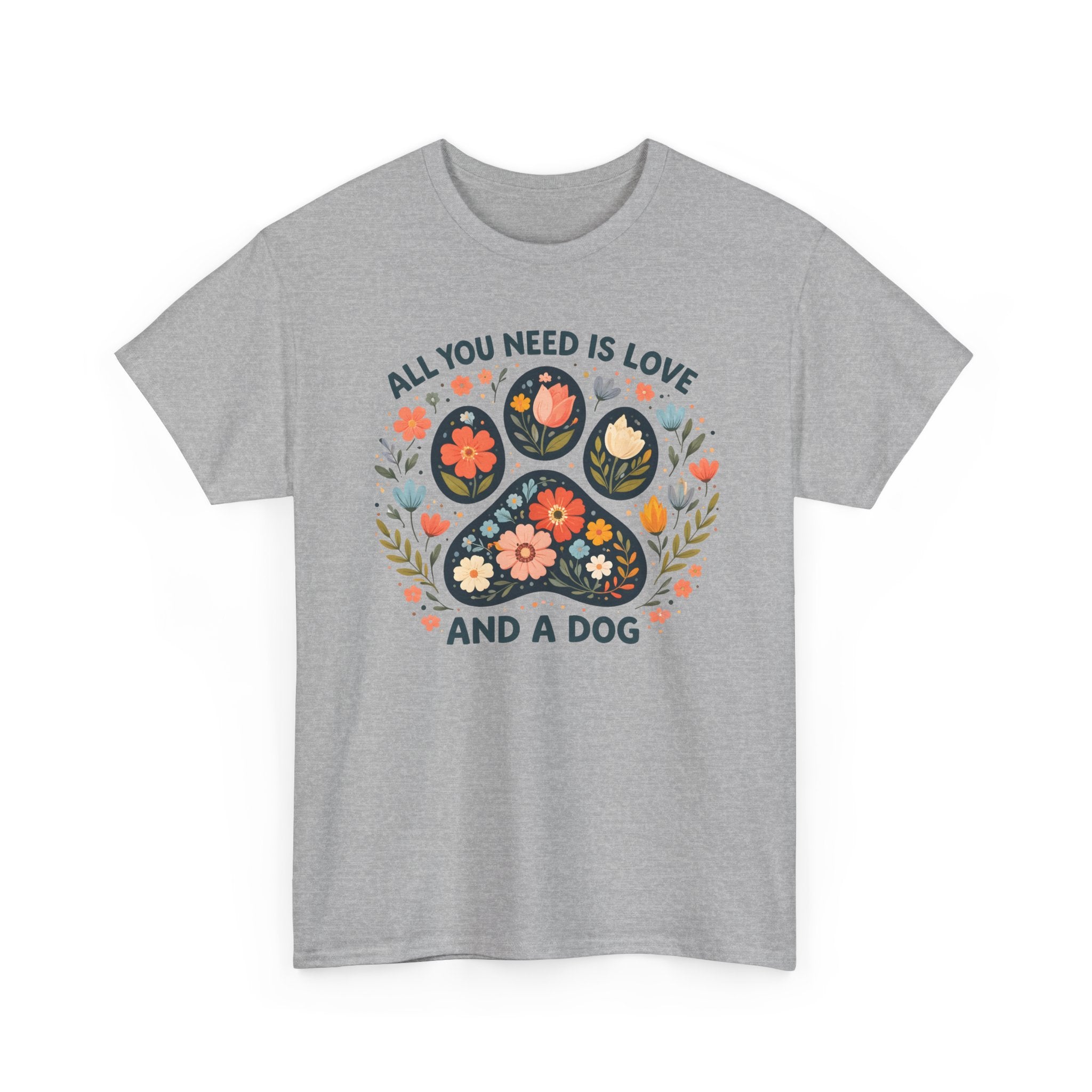 Dog Lover T-Shirt — "All You Need Is Love and a Dog" Floral Paw Tee