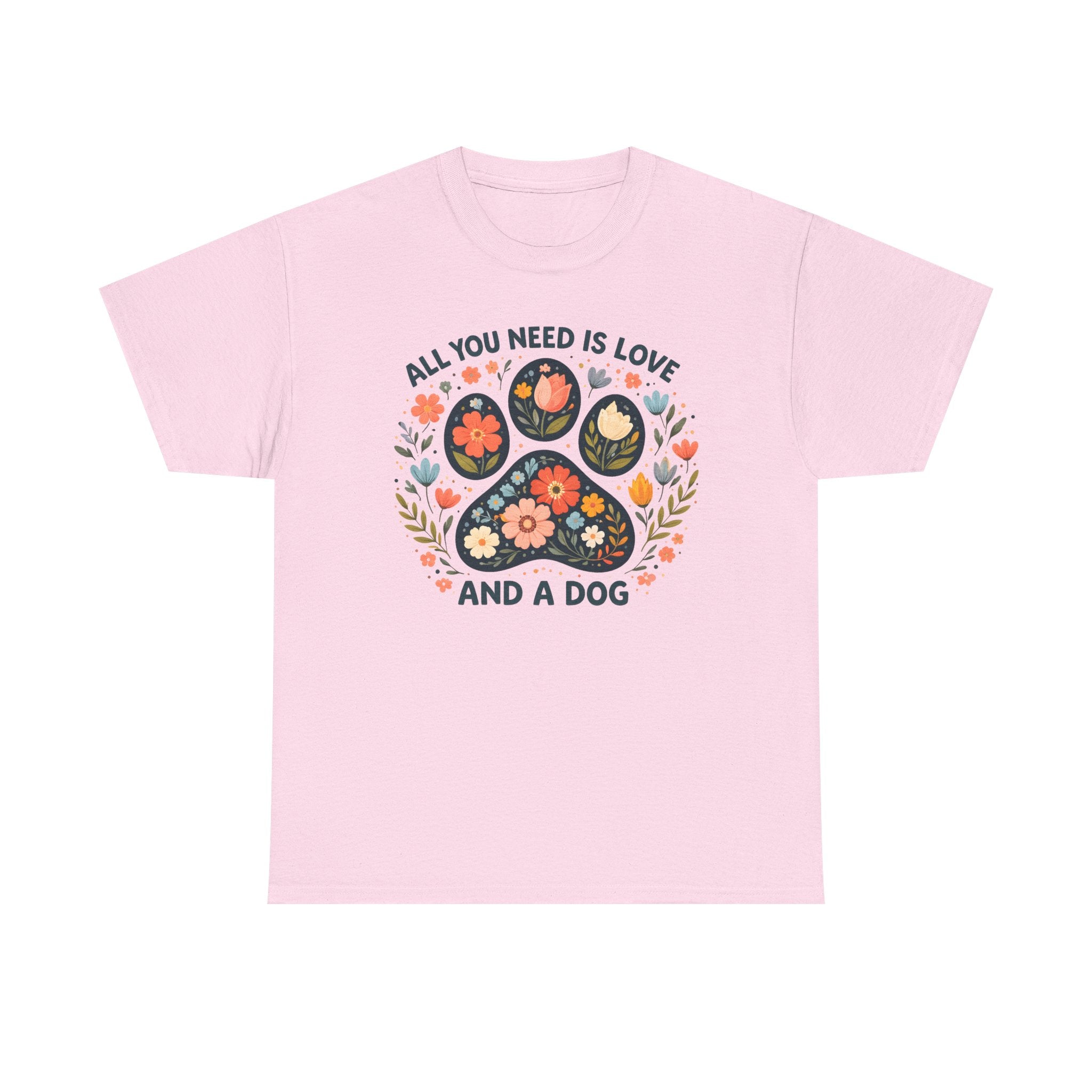 Dog Lover T-Shirt — "All You Need Is Love and a Dog" Floral Paw Tee