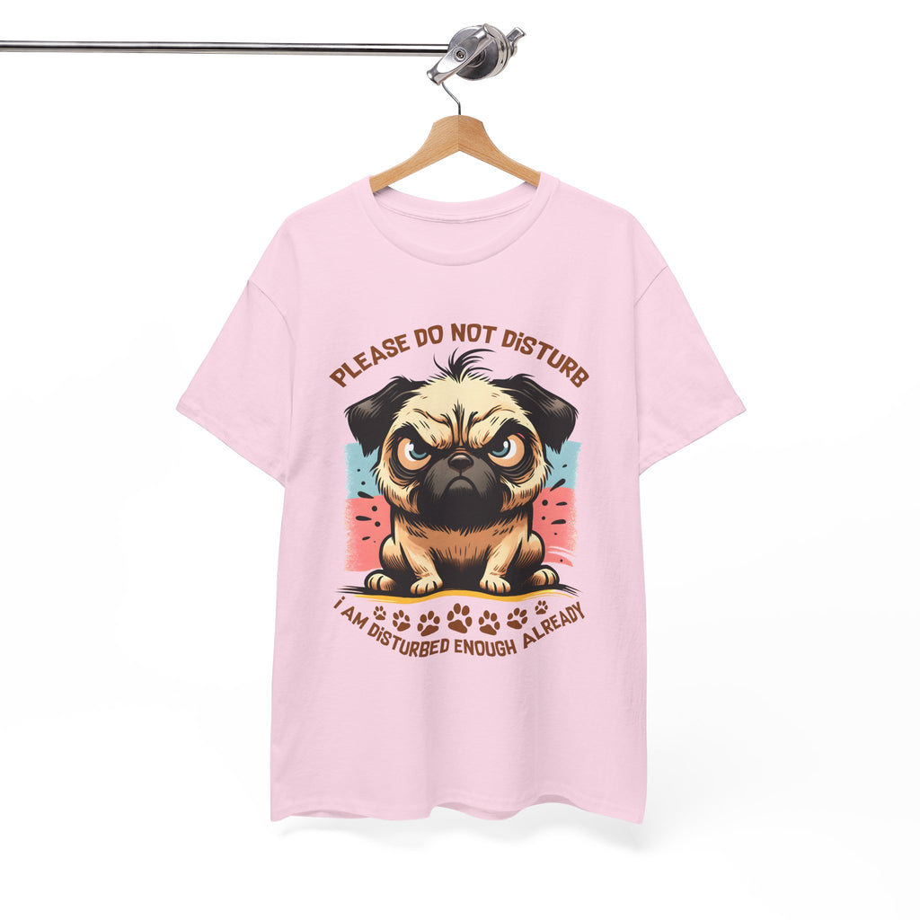 Do Not Disturb Pug T-Shirt — Cute Grumpy Pug "Please Do Not Disturb" Tee
