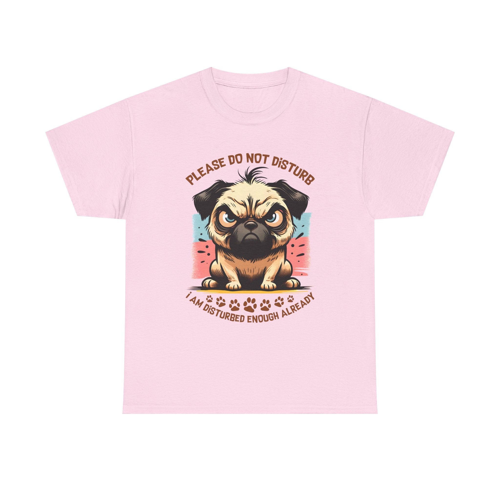 Do Not Disturb Pug T-Shirt — Cute Grumpy Pug "Please Do Not Disturb" Tee
