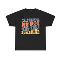 Dog & Sunshine Graphic Tee — "All I Need Is My Dog and the Sunshine"