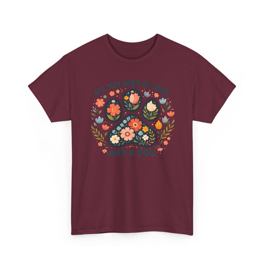 Dog Lover T-Shirt — "All You Need Is Love and a Dog" Floral Paw Tee