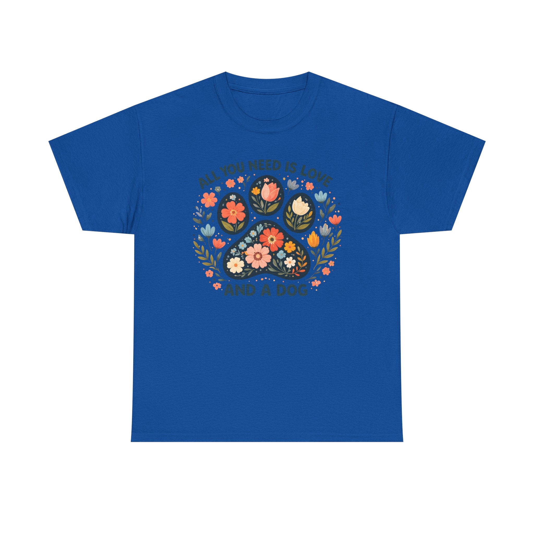 Dog Lover T-Shirt — "All You Need Is Love and a Dog" Floral Paw Tee