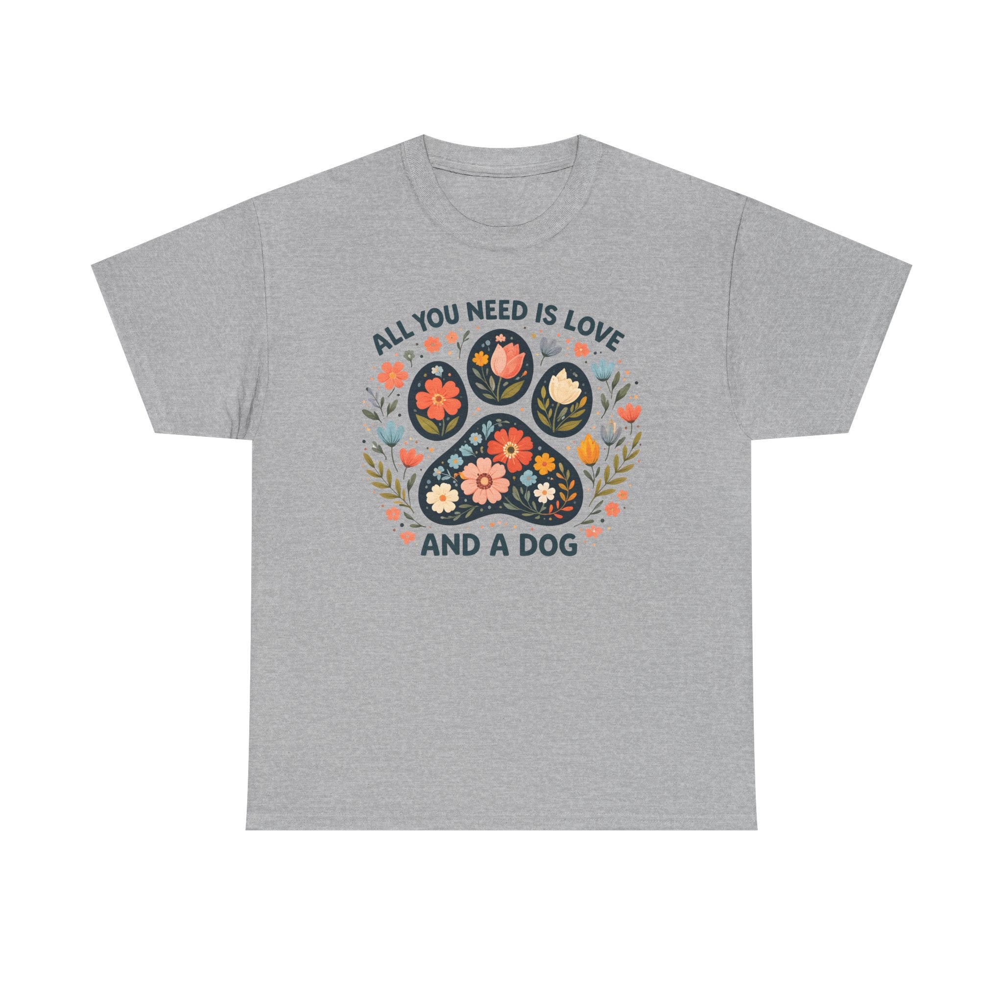 Dog Lover T-Shirt — "All You Need Is Love and a Dog" Floral Paw Tee