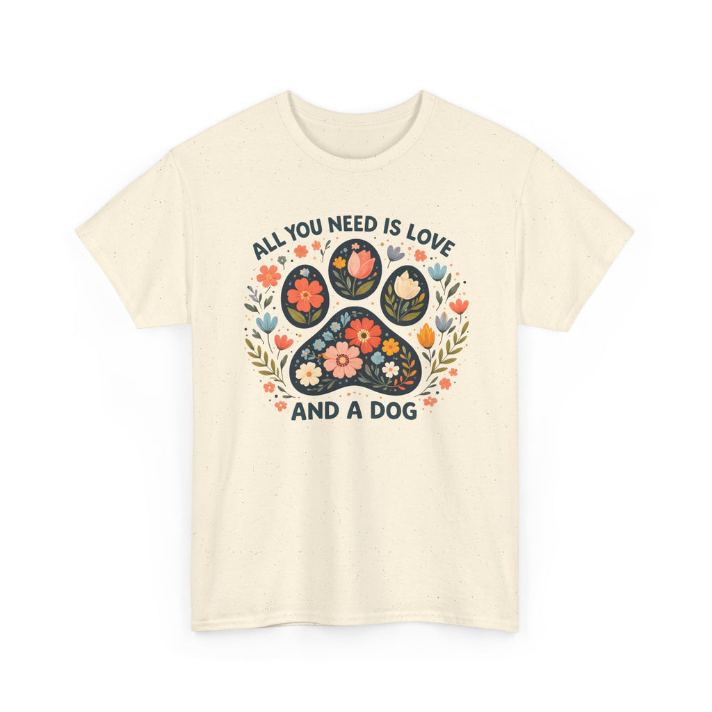 Dog Lover T-Shirt — "All You Need Is Love and a Dog" Floral Paw Tee