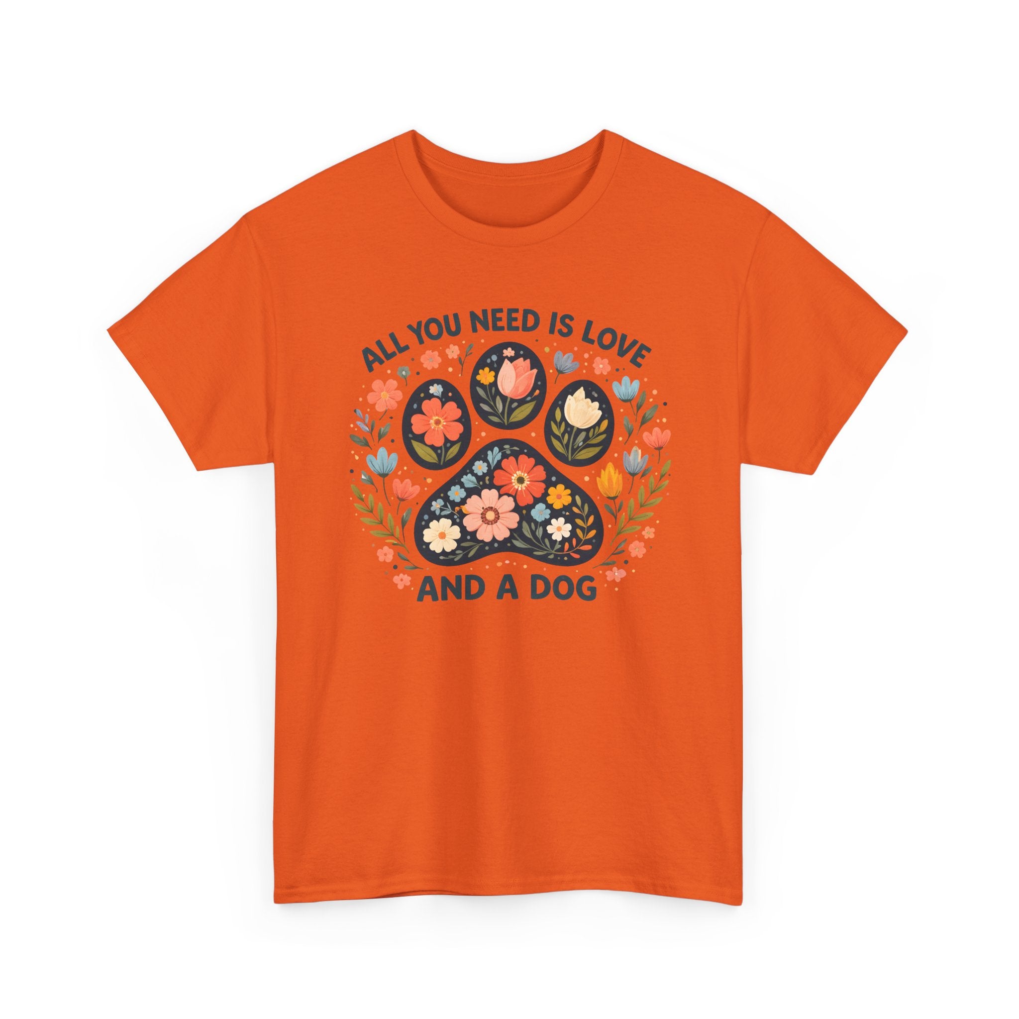Dog Lover T-Shirt — "All You Need Is Love and a Dog" Floral Paw Tee